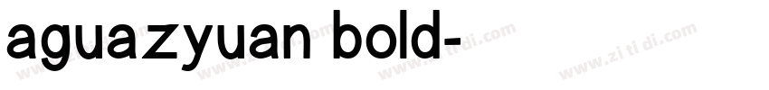 aguazyuan bold字体转换